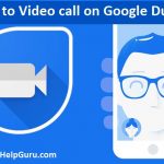 How to Video call on Google Duo ?