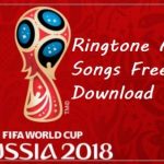 Fifa World Cup Ringtone - 2018