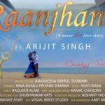 Raanjhana Lyrics By ft. Arijit Singh