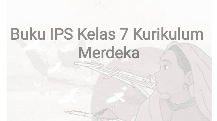 Buku IPS Kelas 7 Kurikulum Merdeka PDF Free Download