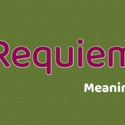 What Is The True Meaning Of Requiem?