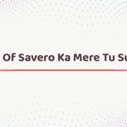 Meaning Of Savero Ka Mere Tu Suraj Lage