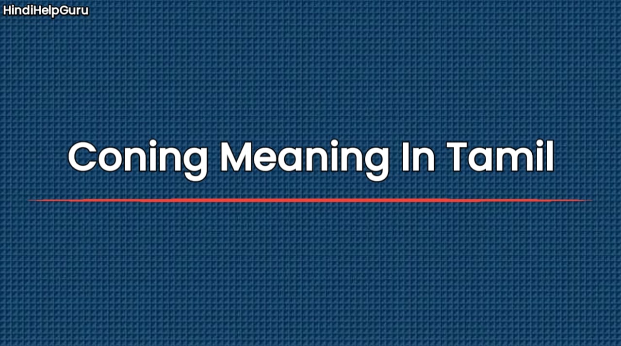 Coning Meaning In Tamil